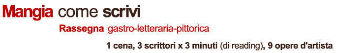 Mangia come scrivi - Rassegna artistica e letteraria